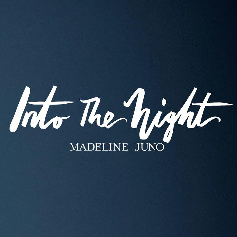 madeline juno - into the night