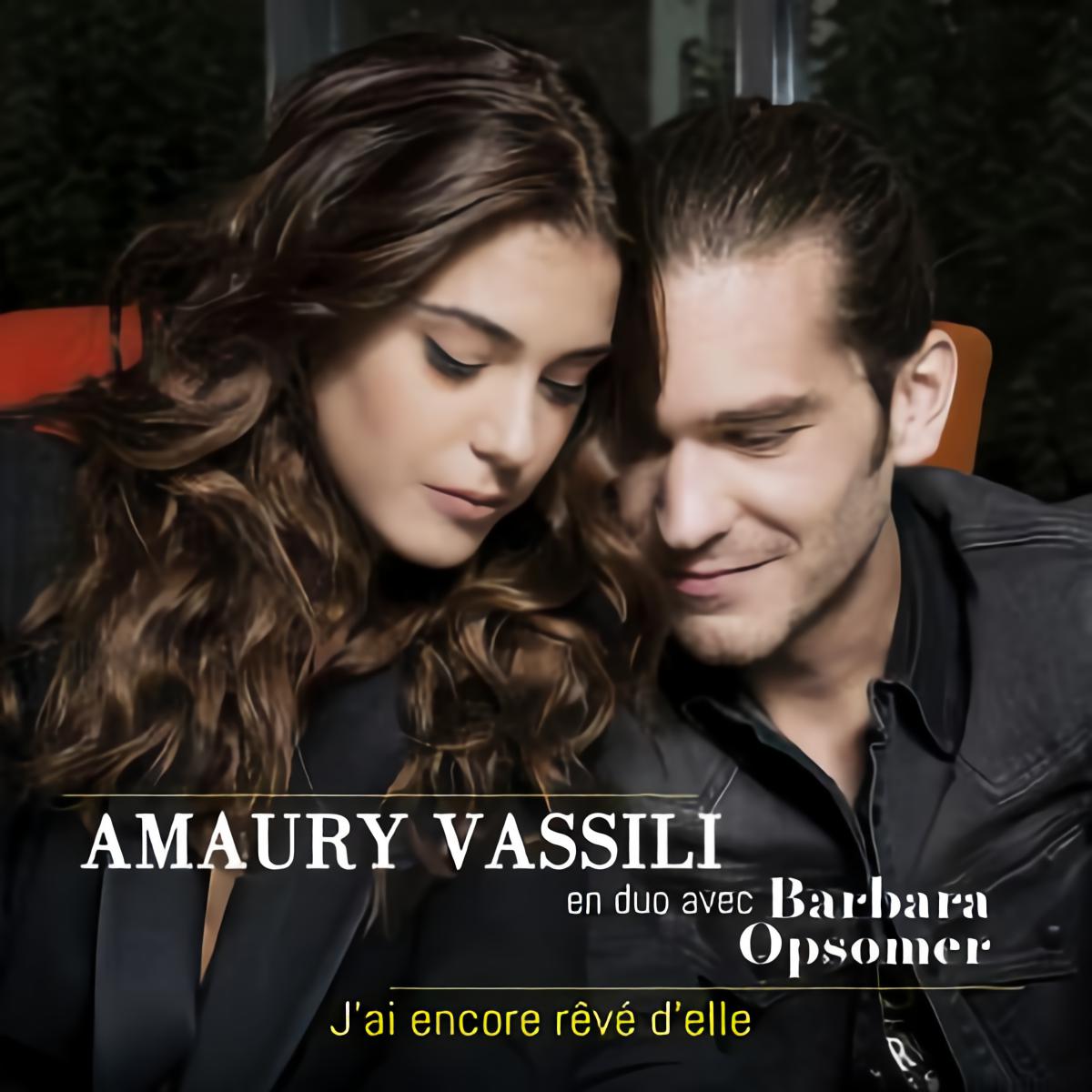 e rêvé d"elle_amaury vassili_barbara opsomer