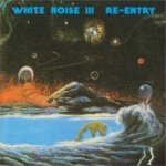 White Noise III - Re-Entry
