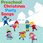 Preschool Christmas Party Songs (幼儿园圣诞晚会歌曲)
