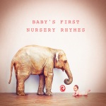 Baby's First Nursery Rhymes