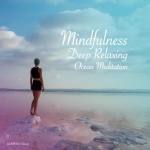 Mindfulness Deep Relaxing Ocean Meditation