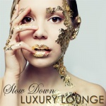 Slow Down Luxury Lounge – Nightlife Erotic Lounge Music for Private Party