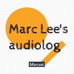 李马克的声音日志 Marc Lee's audiolog