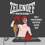 Zelenoff (feat. Huge L Eino Antiwäkki Mactopias Hazard & 2nen)