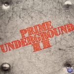 Prime Underground 2 - Video Remix (Explicit)