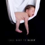 Lull Baby to Sleep - 15 Instrumental Lullabies for Babies to Sleep