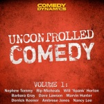 Uncontrolled Comedy Vol.1