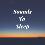 Sounds to Sleep