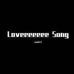 Loveeeeeee Song