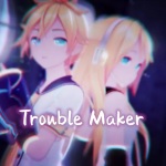 trouble maker(中文填词版)
