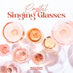Crystal Singing Glasses