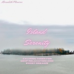 Island Serenity: Calming Tunes for Deep Relaxation and Sweet Dreams
