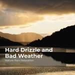 Hard Drizzle and Bad Weather
