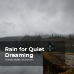 Rain for Quiet Dreaming