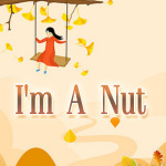 I'm A Nut儿歌大全