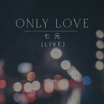 Only Love (Live)