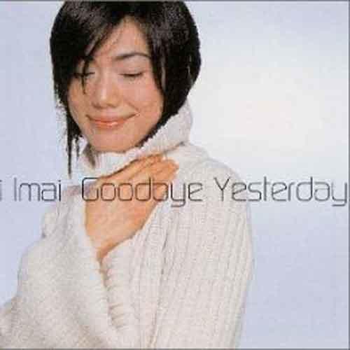 Yesterday 今井美樹 高音质在线试听 Goodbye Yesterday歌词 歌曲下载 酷狗音乐goodbye