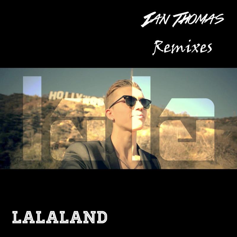 lalaland (my6 remix)_ian thomas_高音質在線試聽