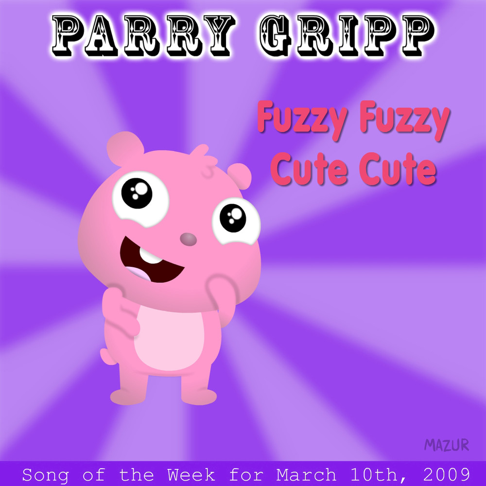 fuzzy fuzzy cute cute_parry gripp_高音质在线试听_fuzzy fuzzy