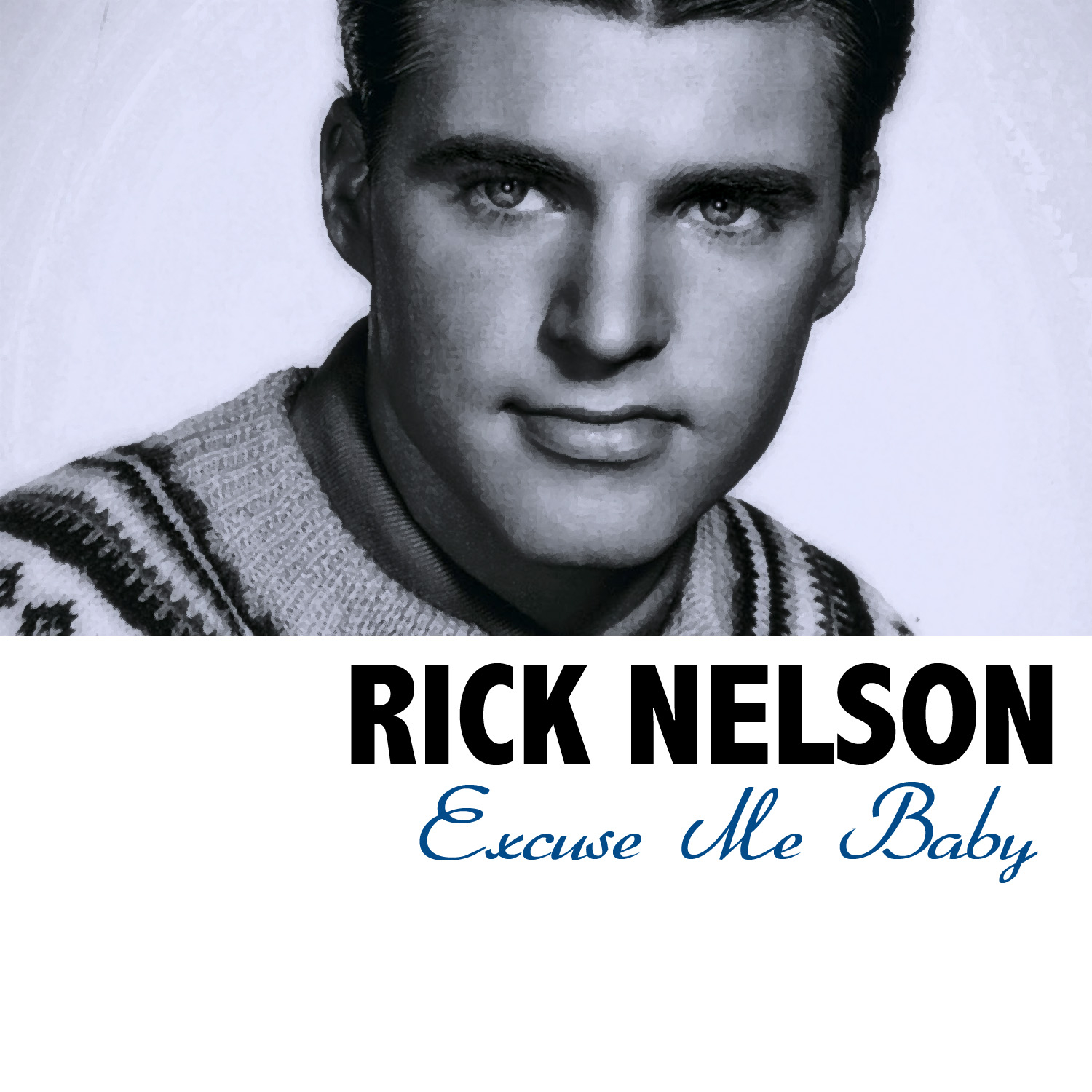 excuse me baby_ricky nelson_高音质在线试听_excuse me baby歌词