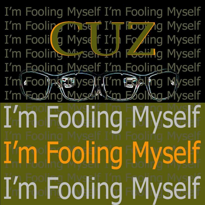 im fooling myself_cuz_高音質在線試聽_im fooling myself歌詞|歌