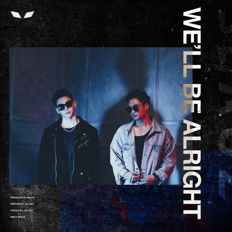 we'll be alright_beauz,杨泊尼,杨约翰_高音质