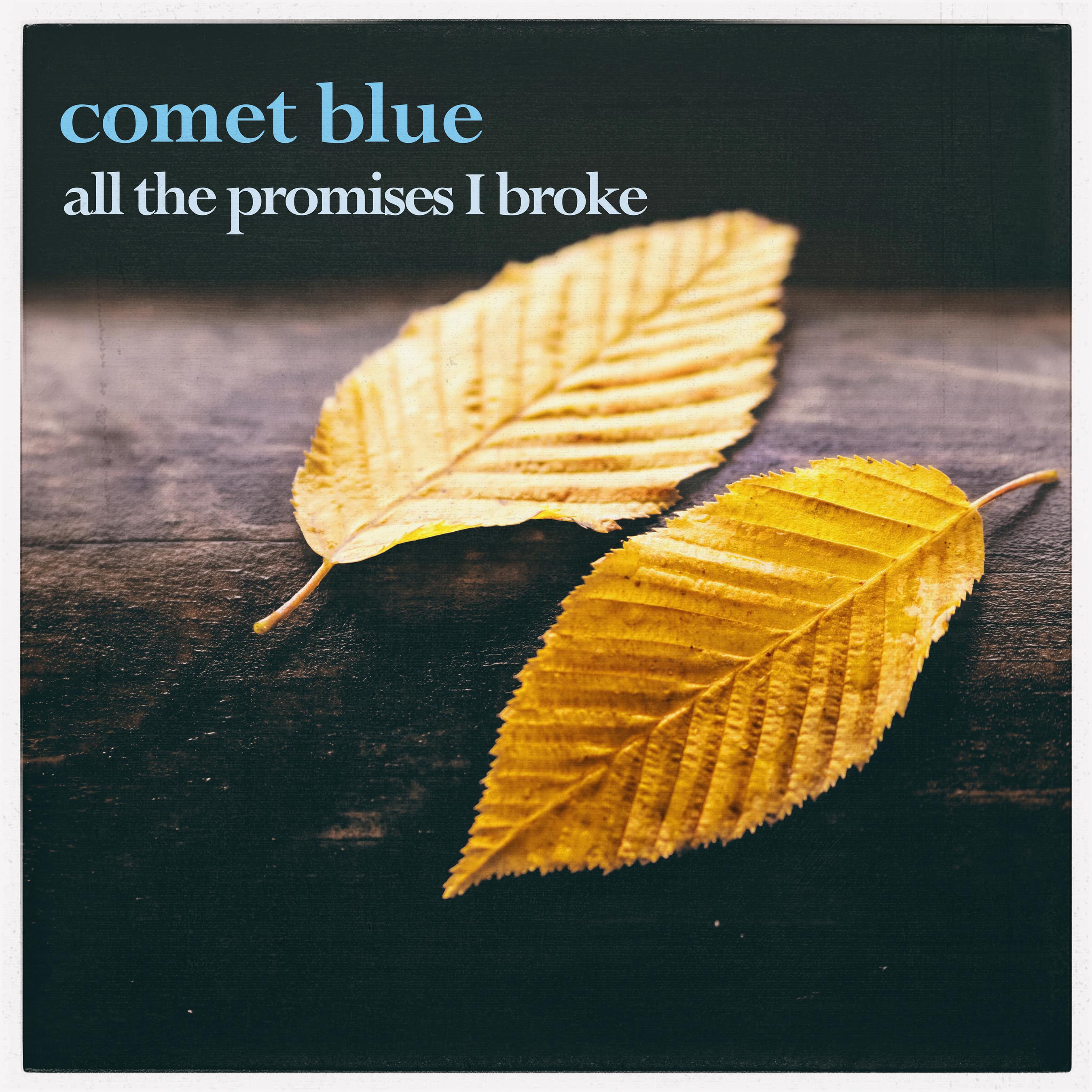 all the promises i broke_comet blue_高音质在线试听_all the