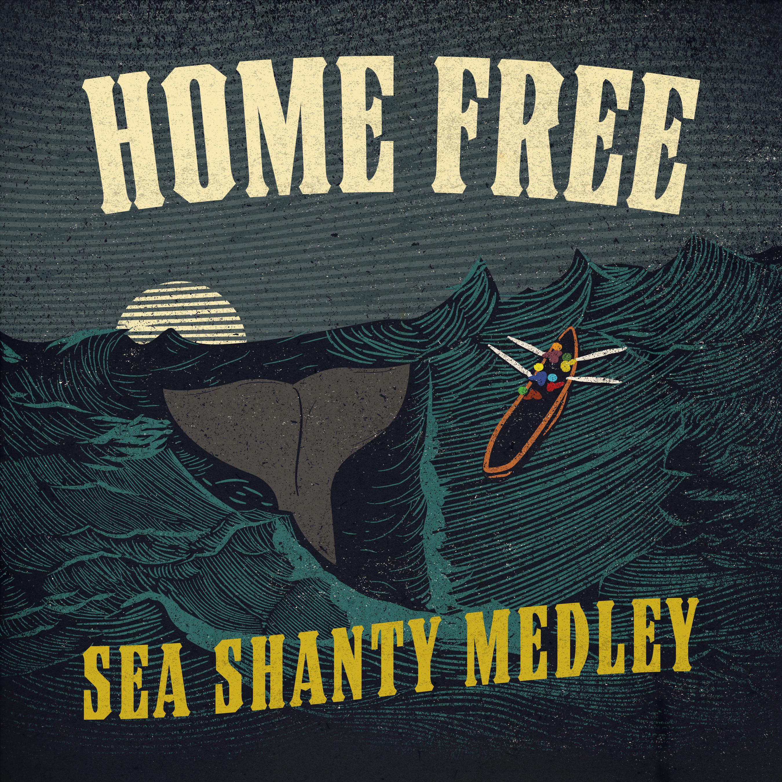 a shanty medley_home free__高音质在线试听_sea shanty medley歌词