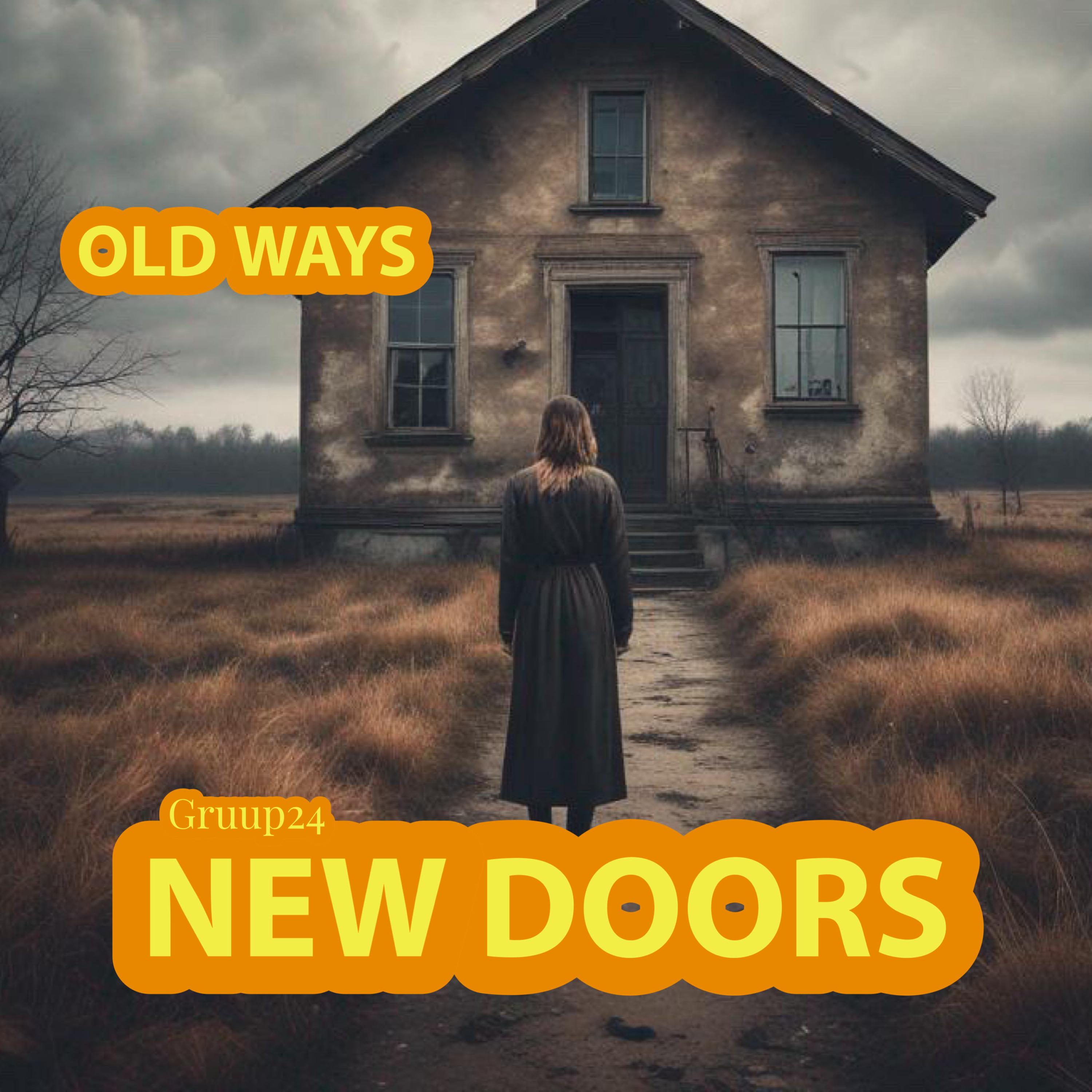 Old ways New doors